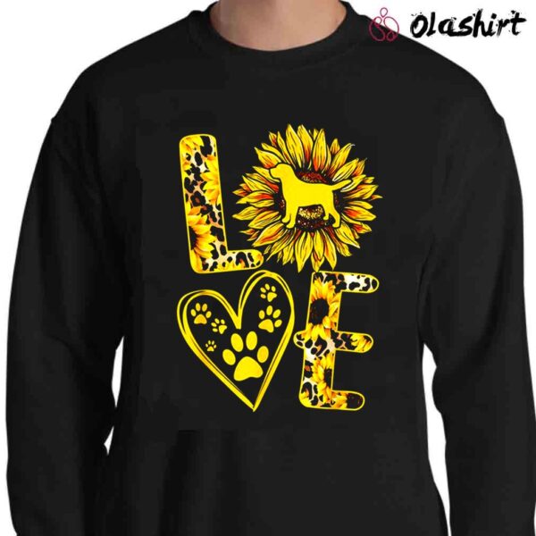 Love Labrador Retriever Sunflower For Dog Lover T Shirt Sweater Shirt