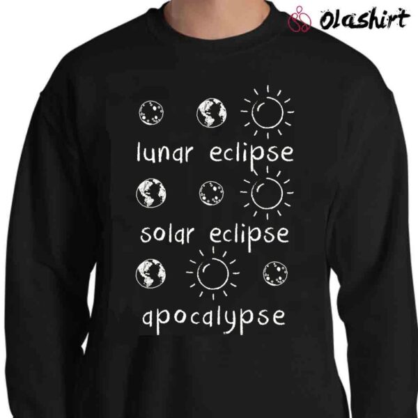 Lunar Eclipse Solar Eclipse Apocalypse Funny Science T Shirt Sweater Shirt