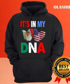 Mexico Its My DNA Fun Gift shirt Hoodie shirt