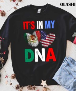 Mexico Its My DNA Fun Gift shirt trending shirt