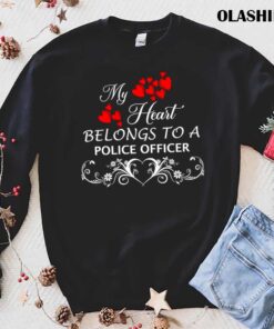 My Heart Belongs To A Police Officer T Shirt trending shirt