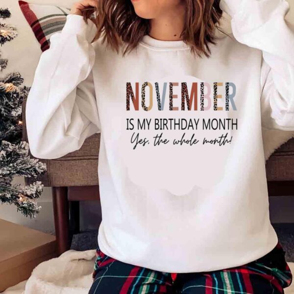 November Is My Birthday Shirt November Girl Shirt Sweater Shirt
