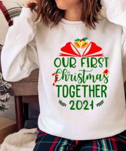 Our First Christmas Together 2021 Ornament shirt Sweater shirt