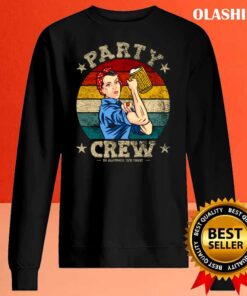 Party Crew In alcohol we trust Beer JGA friends shirt Sweater Shirt