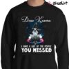 Shih Tzu Dear Karma I Have A List Of The People You Missed T Shirt Sweater Shirt