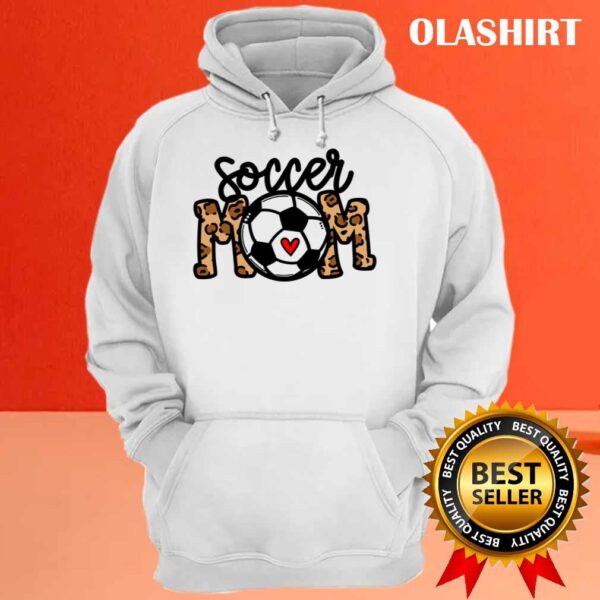Soccer Mom Leopard Animal shirt Hoodie Shirt