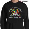 Someone with autism make me smile every single day Shirt Autism Awareness Shirt Sweater Shirt