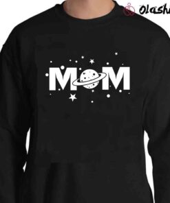 Space Mom Shirt Mommy Astronaut Shirt Sweater Shirt