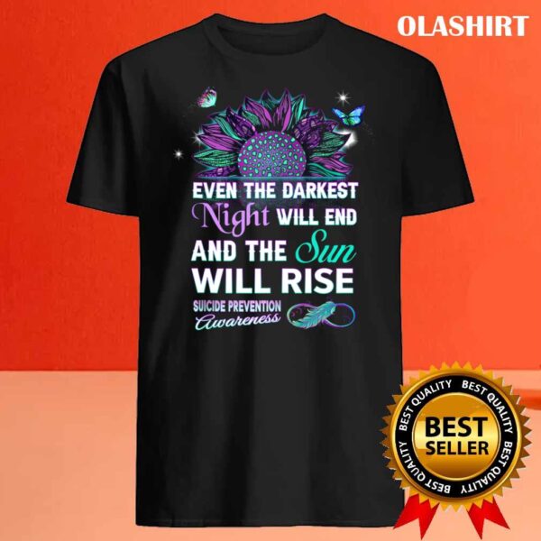 Suicide Prevention Awareness Ribbon The Sun Will Rise T Shirt Best Sale