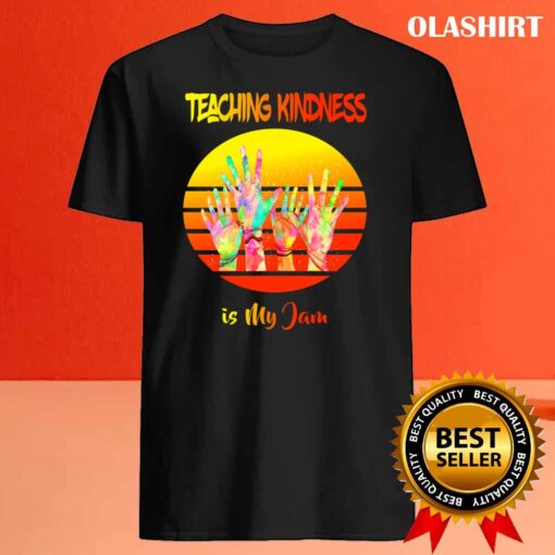 Teaching Kindness Is My Jam T Shirt Best Sale