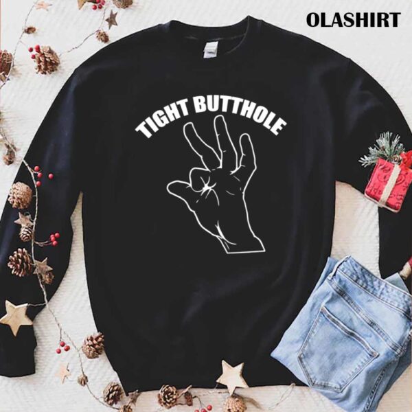 Tight Butthole funny shirt trending shirt