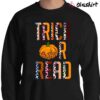 Trick Or Read Shirt Halloween Book Lovers shirt Sweater Shirt