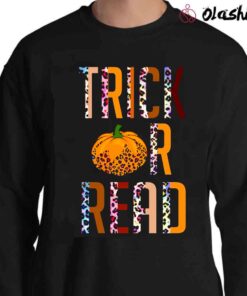 Trick Or Read Shirt Halloween Book Lovers shirt Sweater Shirt