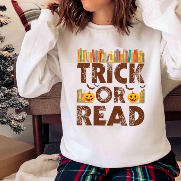 Trick or read shirt Reading book halloween shirt Sweater shirt