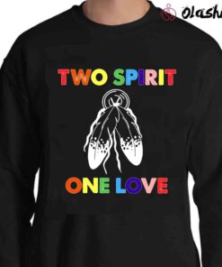 Two Spirit One Love American Native Shirt Sweater Shirt
