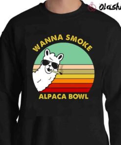 Wanna Smoke Alpaca Bowl Funny Llama Shirt Sweater Shirt