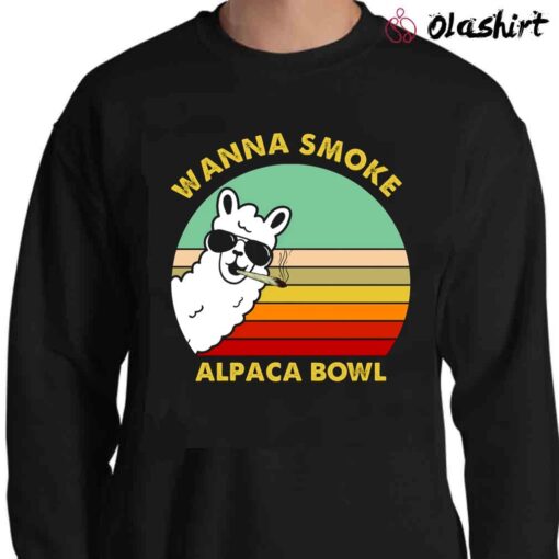 Wanna Smoke Alpaca Bowl Funny Llama Shirt Sweater Shirt