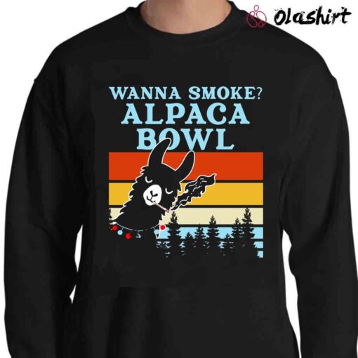 Wanna Smoke Alpaca Bowl Weed Funny Llama Vintage T Shirt Sweater Shirt