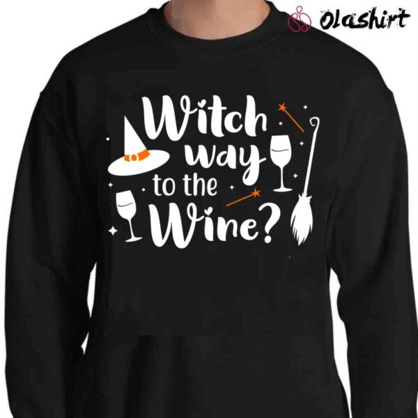 Witch Way to the Wine Halloween Shirts Funny Halloween T Shirts Sweater Shirt