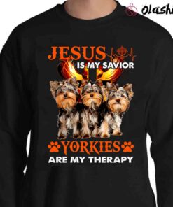 Yorkshire terriers are my therapy shirt Sweater Shirt