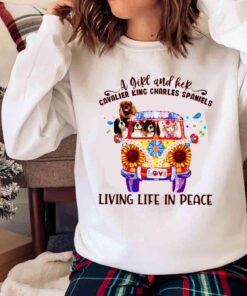 a girl and her Cavalier King Charles Spaniel living Life In Peace shirt Sweater shirt