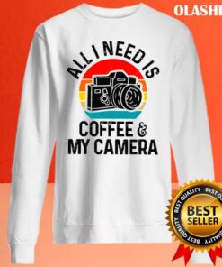 all i need is Photographer Coffee Camera Vintage shirt Sweater shirt