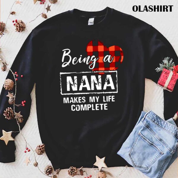 being a nana makes my life complete shirt trending shirt