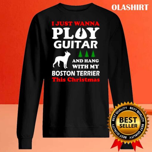 boston terrier i just wanna play guitar shirt Sweater Shirt