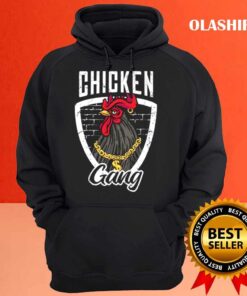 chicken gang funny chicken shirt Hoodie shirt